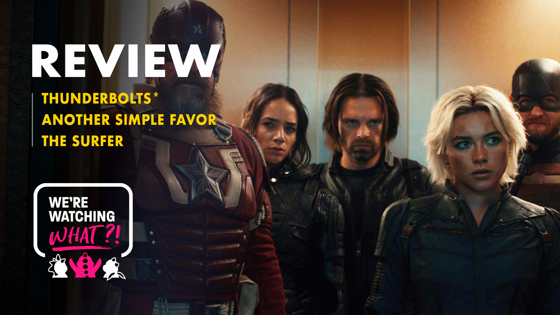 Thunderbolts, Another Simple Favor, The Surfer – 560