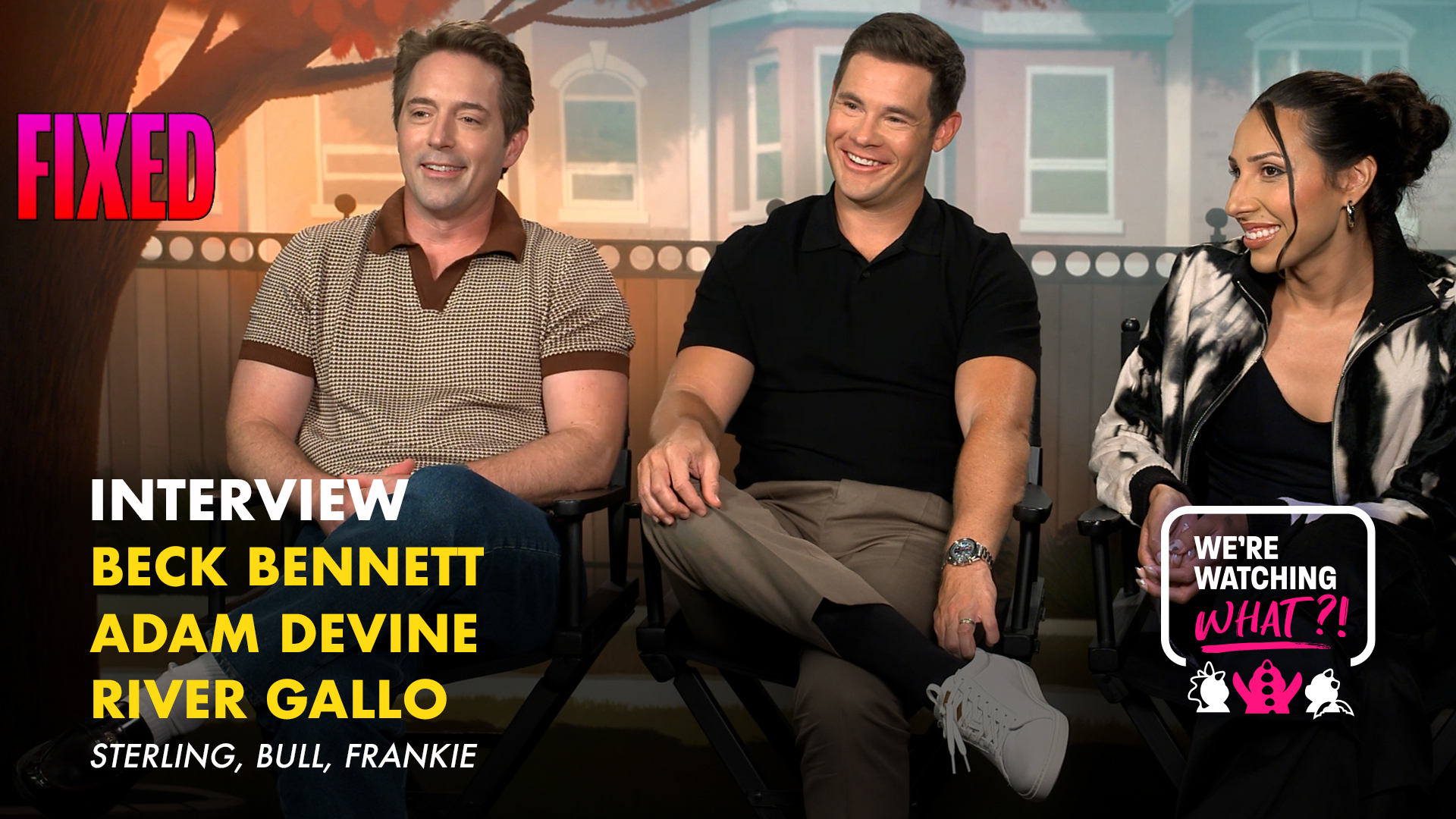 Adam Devine, Beck Bennett, River Gallo for Fixed