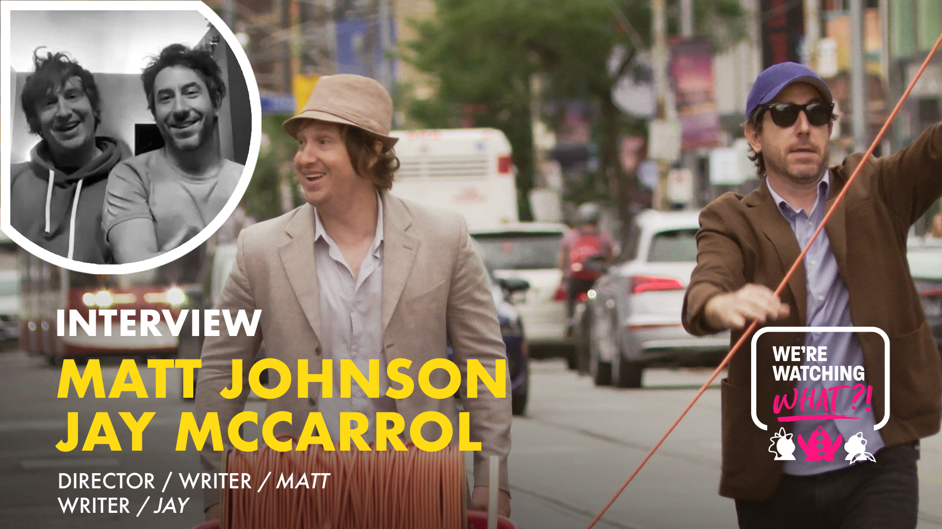 Matt Johnson, Jay McCarrol for Nirvanna the Band the Show the Movie