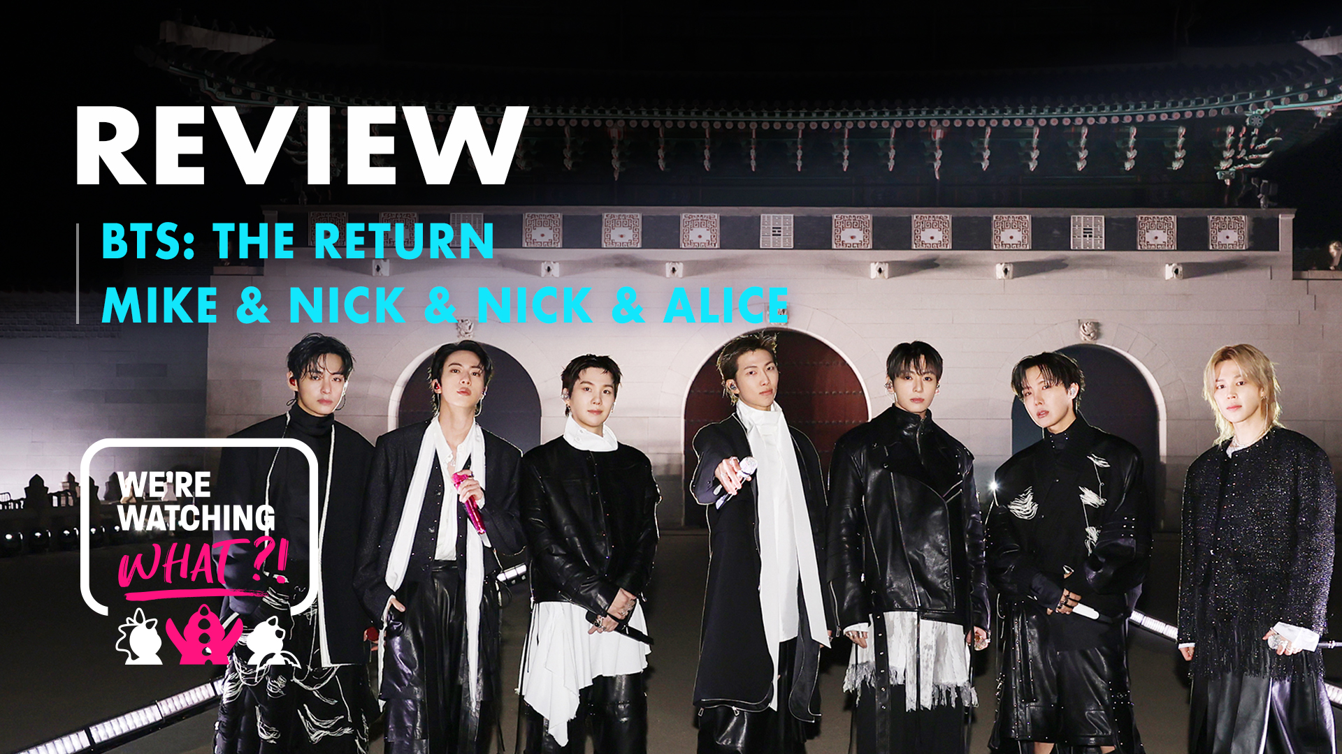 BTS: The Return, Mike & Nick & Nick & Alice – 650